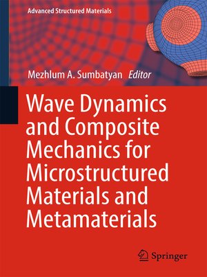 cover image of Wave Dynamics and Composite Mechanics for Microstructured Materials and Metamaterials